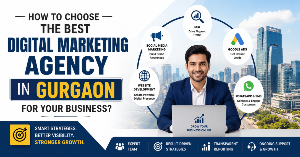 How to Choose the Best Digital Marketing Agency in Gurgaon?